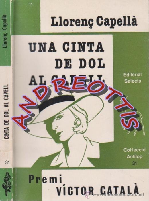 Libros de segunda mano: UNA CINTA DE DOL AL CAPELL, LLOREN&Ccedil; CAPELLA, ED. SELECTA, 1985 - Foto 1
