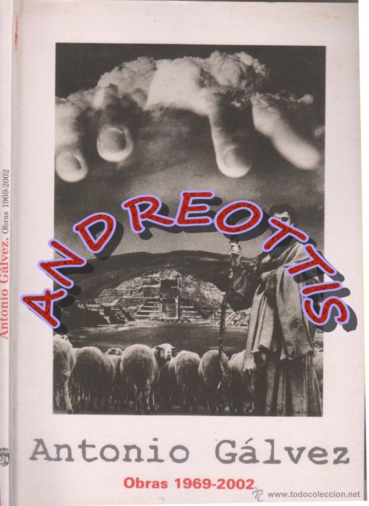 Libros de segunda mano: ANTONIO GALVEZ, OBRAS 1969-2002, - Foto 1