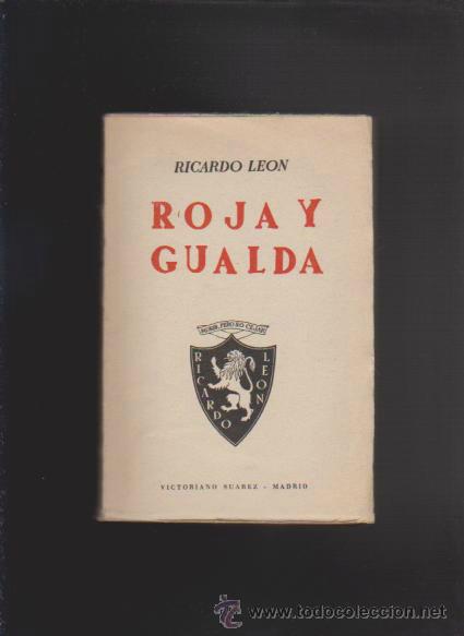 Libros de segunda mano: RICARDO LEON - ROJA Y GUALDA - EDITORIAL VICTORIANO SUAREZ 1940 - Foto 1