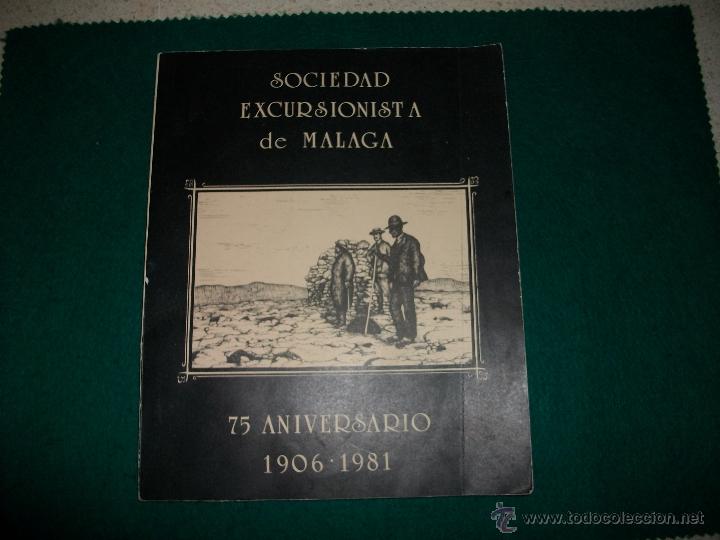 Second hand books: SOCIEDAD EXCURSIONISTA DE M&Aacute;LAGA 75 ANIVERSARIO 1906-1981