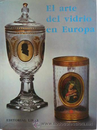 Libros de segunda mano: EL ARTE DEL VIDRIO EN EUROPA - Foto 1