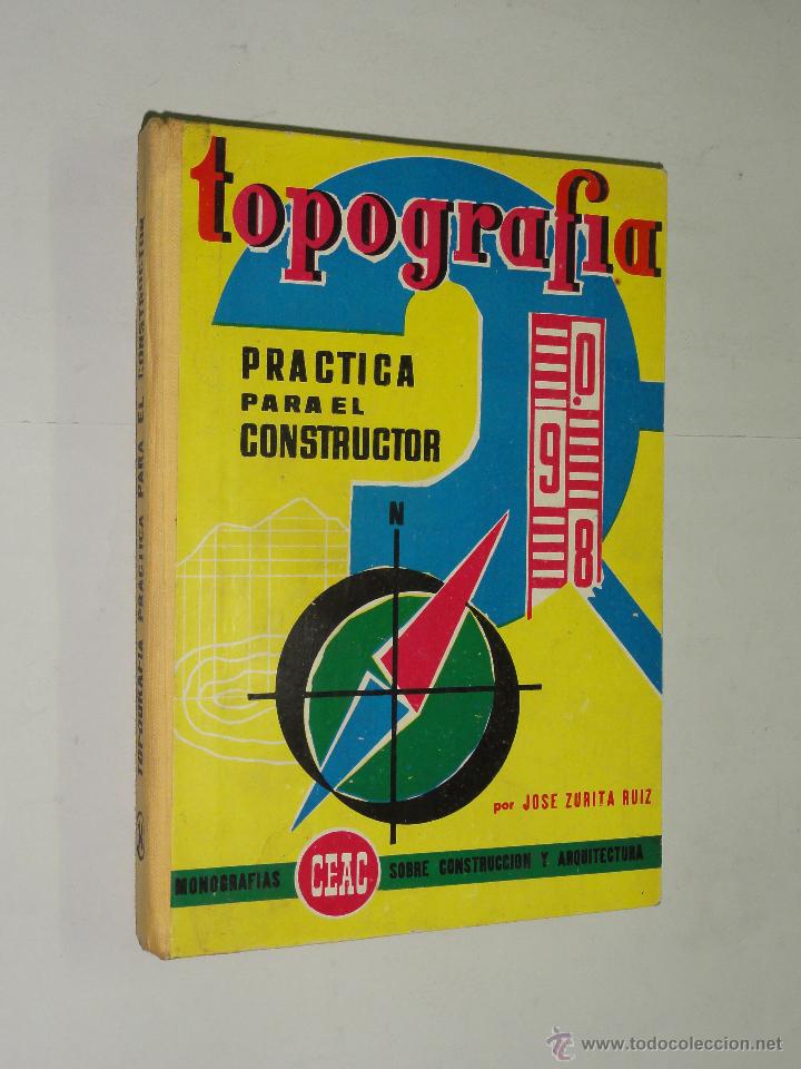 Libros de segunda mano: TOPOGRAF&Iacute;A PR&Aacute;CTICA PARA EL CONSTRUCTOR - JOS&Eacute; ZURITA RUIZ - Foto 1