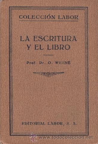 Libros de segunda mano: WEISE, O.: LA ESCRITURA Y EL LIBRO. - Foto 1