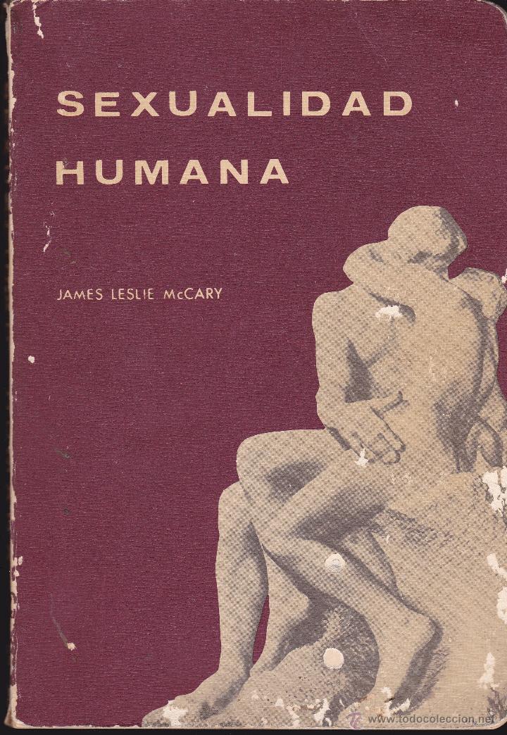 Libros de segunda mano: SEXUALIDAD HUMANA JAMES LESLIE MCCARY 1969 PRIMERA EDICION DIAGRAMAS POSICIONES COITO SEXO ● KB0590
