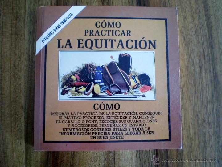 Libros de segunda mano: COMO PRACTICAR LA EQUITACION - Foto 1