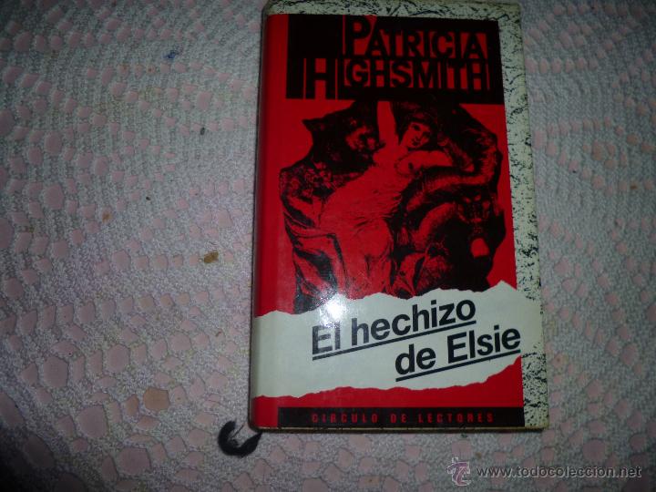 Libros de segunda mano: PATRICIA HIGHSMITH. EL HECHIZO DE ELSIE. CIRCULO DE LECTORES - Foto 1