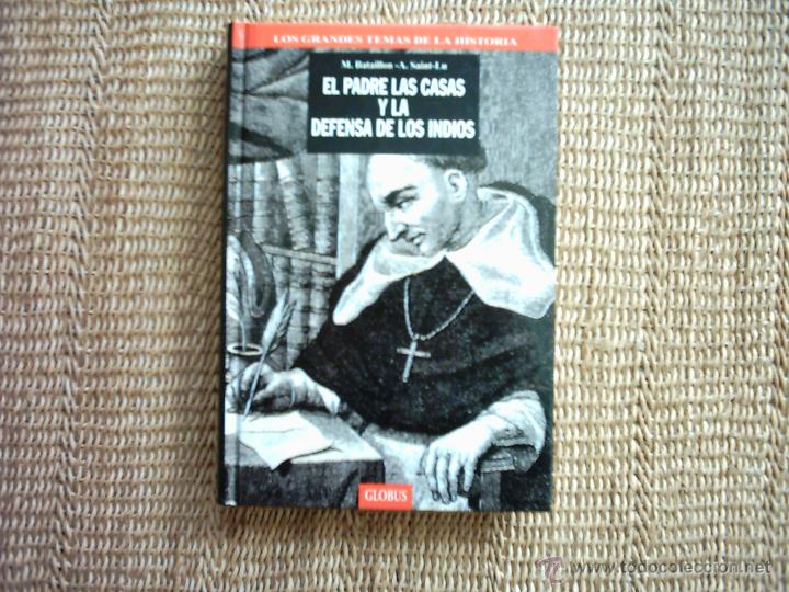 Libros de segunda mano: M. BATAILLON-A. SAINT-LU. EL PADRE LAS CASAS Y LA DEFENSA DE LOS INDIOS. 1994. - Foto 1