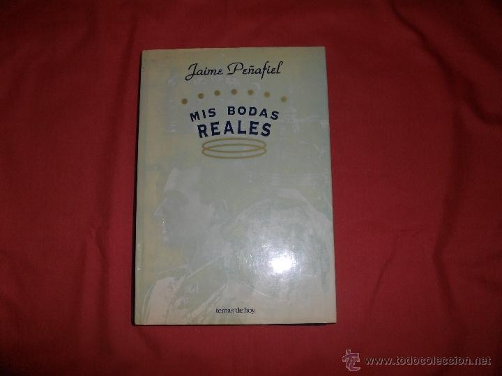 Libros de segunda mano: MIS BODAS REALES - JAIME PE&Ntilde;AFIEL - Foto 1