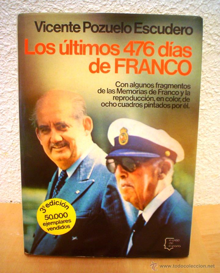 Libros de segunda mano: LOS ULTIMOS 476 DIAS DE FRANCO - Foto 1