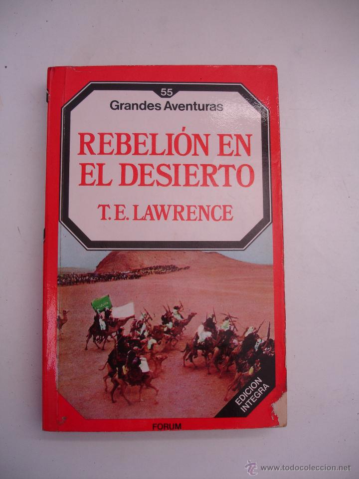 Libros de segunda mano: T.E. LAWRENCE. REBELI&Oacute;N EN EL DESIERTO - Foto 3