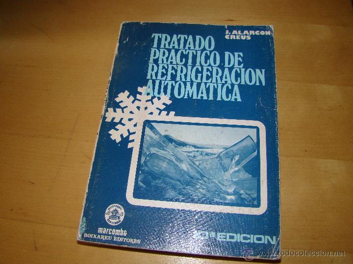 Libros de segunda mano: Tratado practico de refrigeraci&oacute;n autom&aacute;tica - Marcombo - Foto 1