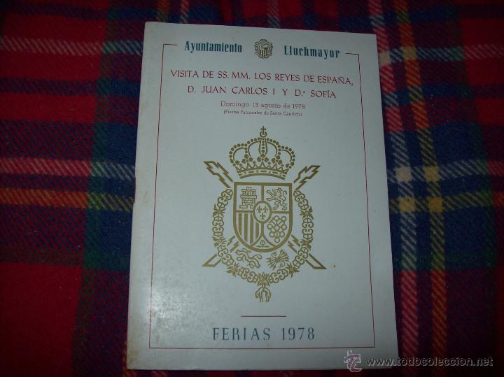 Libros de segunda mano: FERIAS 1978.LLUCMAJOR.VISITA DE SS.MM. LOS REYES DE ESPA&Ntilde;A.TODO UNA JOYA!!!.VER FOTOS.MALLORCA
