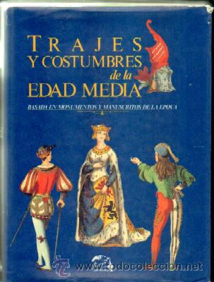 Libros de segunda mano: TRAJES Y COSTUMBRES DE LA EDAD MEDIA. BASADA EN MONUMENTOS Y MANUSCRITOS DE LA &Eacute;POCA - Foto 1