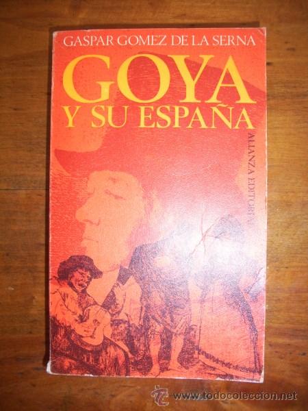 Libros de segunda mano: G&Oacute;MEZ DE LA SERNA, Gaspar. Goya y Espa&ntilde;a - Foto 1