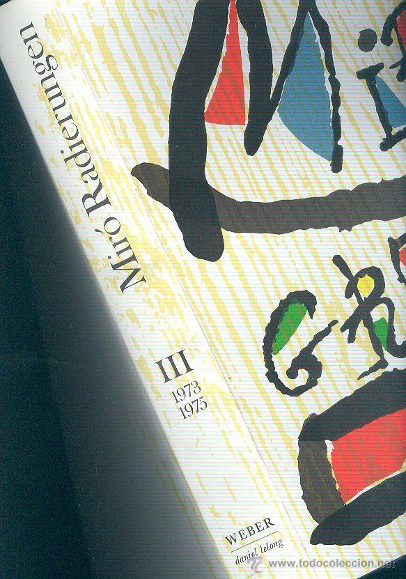 Libros de segunda mano: MIR&Oacute; GRABADOR ( RADIERUNGEN ) 1973-1975 CAT&Aacute;LOGO RAZONADO III DUPIN WEBER LELONG EJEMPLAR 892 /1500