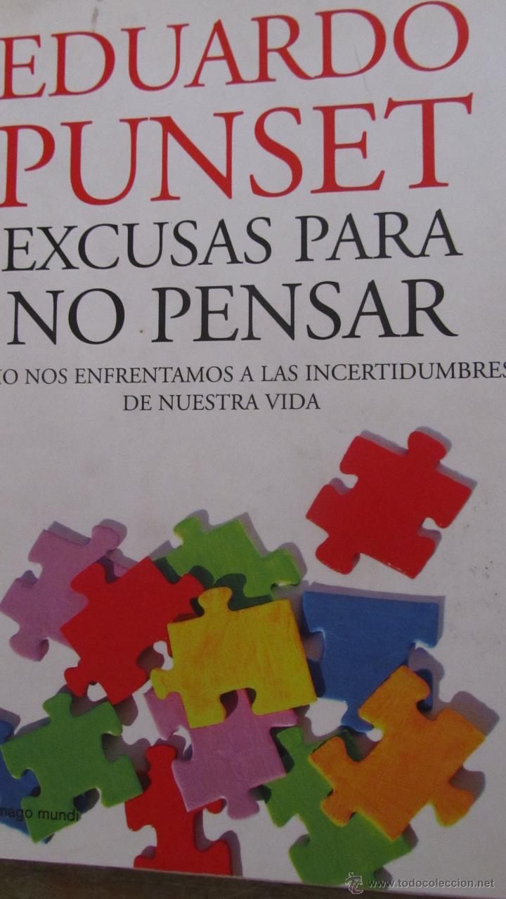 Libros de segunda mano: EXCUSAS PARA NO PENSAR DE EDUARDO PUNSET (DESTINO) - Foto 1