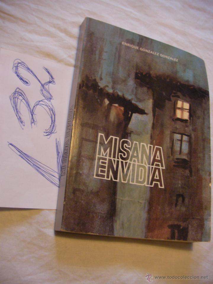 Libros de segunda mano: MI SANA ENVIDIA - ENRIQUE GONZALEZ GONZALEZ - ENVIO GRATIS A ESPA&Ntilde;A - Foto 1