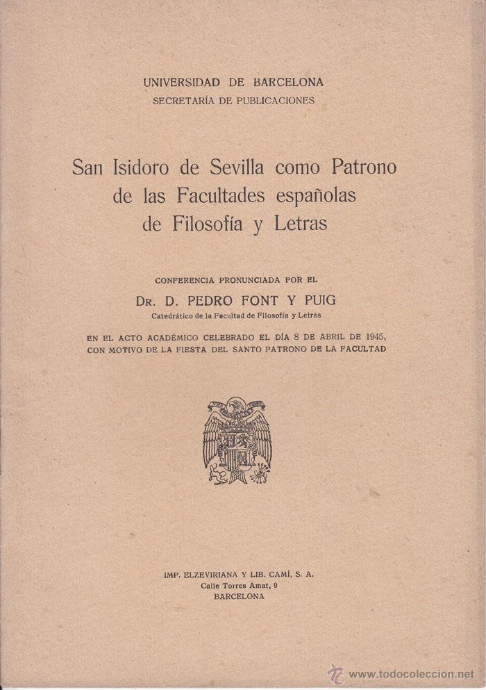 Gebrauchte B&uuml;cher: FONT Y PUIG: SAN ISIDORO PATRONO FACULTADES FILOSOF&Iacute;A Y LETRAS, 1946.