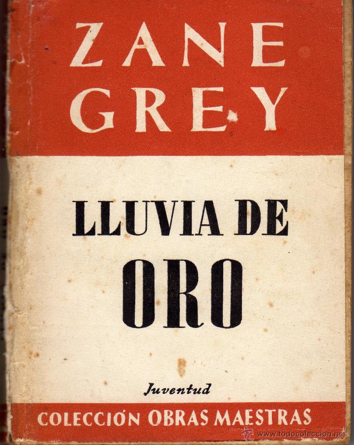 Libros de segunda mano: LLUVIA DE ORO DE ZANE GREY - Foto 1