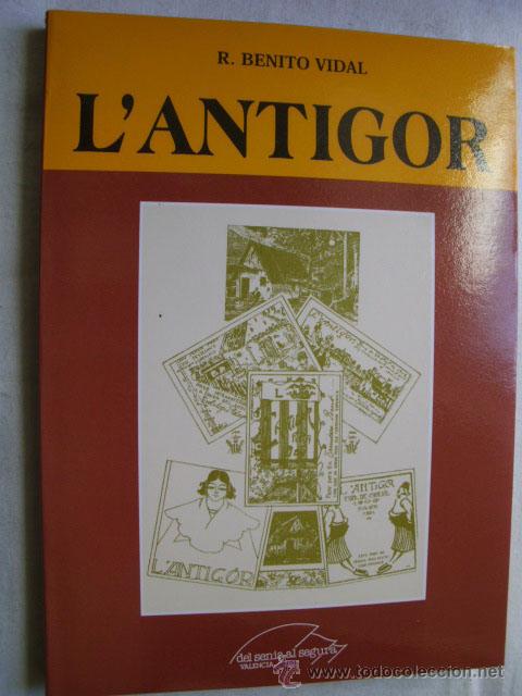 Libros de segunda mano: L&acute;ANTIGOR. BENITO VIDAL, R. 2002. - Foto 1