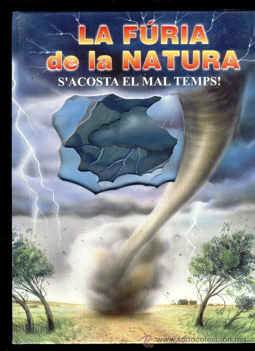 Libros de segunda mano: LA FURIA DE LA NATURA = S-ACOSTA EL MAL TEMPS - 1999