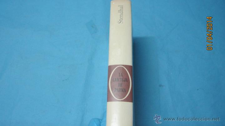 Libros de segunda mano: STENDHAL LA CARTUJA DE PARMA 1965 EDICION INTEGRA - Foto 3