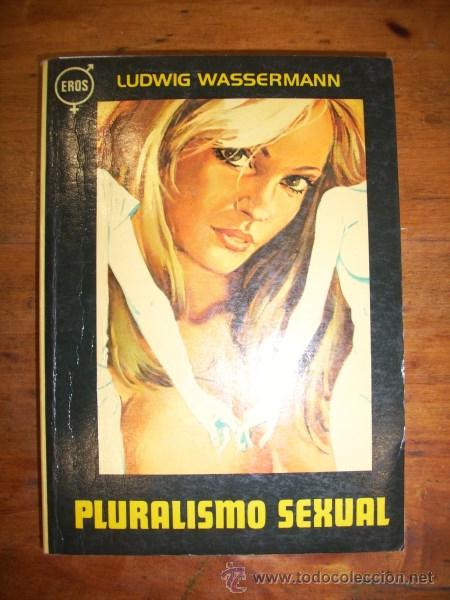 Libri di seconda mano: WASSERMANN, Ludwig. Pluralismo sexual : De la org&iacute;a cl&aacute;sica al 'swing' moderno