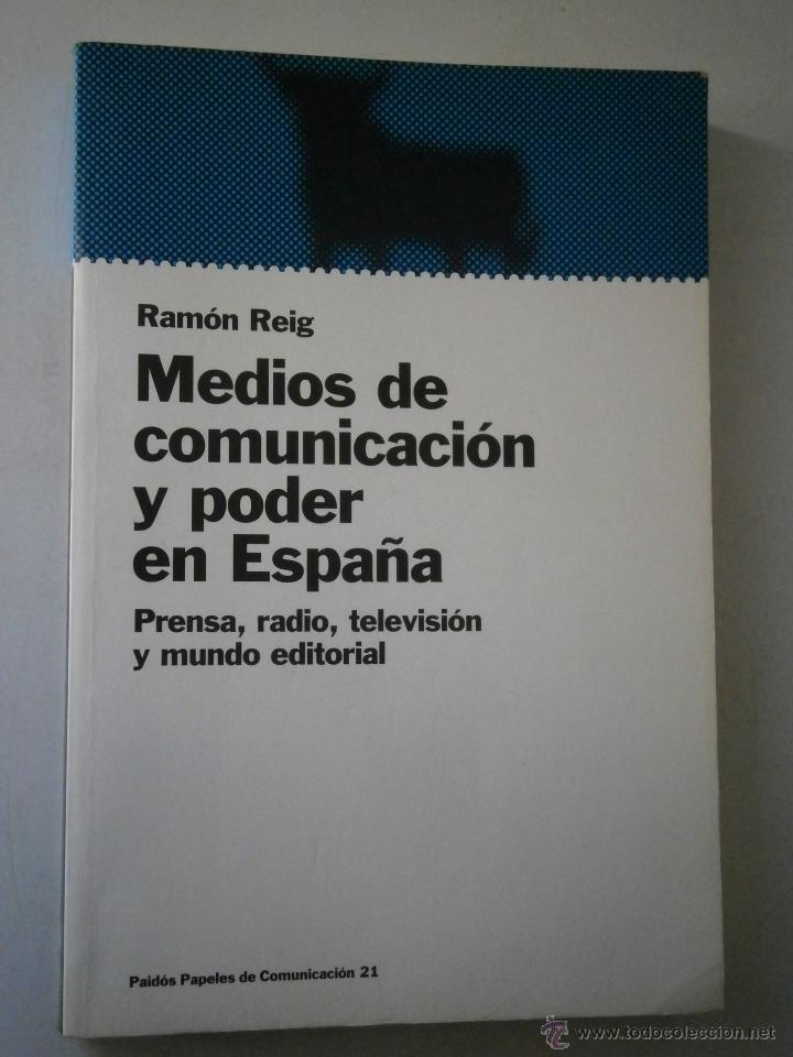 Libros de segunda mano: Medios de comunicacion y poder en Espa&ntilde;a Ramon Reig Paidos 1 edicion 1998 EC - Foto 1