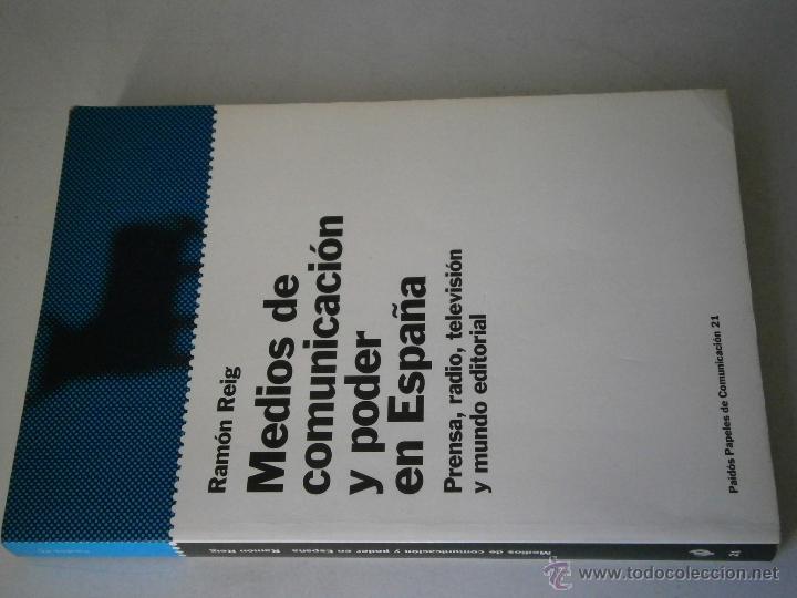 Libros de segunda mano: Medios de comunicacion y poder en Espa&ntilde;a Ramon Reig Paidos 1 edicion 1998 EC - Foto 2