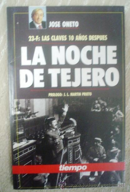 Libros de segunda mano: JOS&Eacute; ONETO: LA NOCHE DE TEJERO - Foto 1