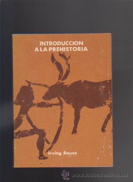 Libros de segunda mano: INTRODUCCI&Oacute;N A LA PREHISTORIA - IRVING ROUSE - EDICIONES BELLATERRA 1973 - Foto 1