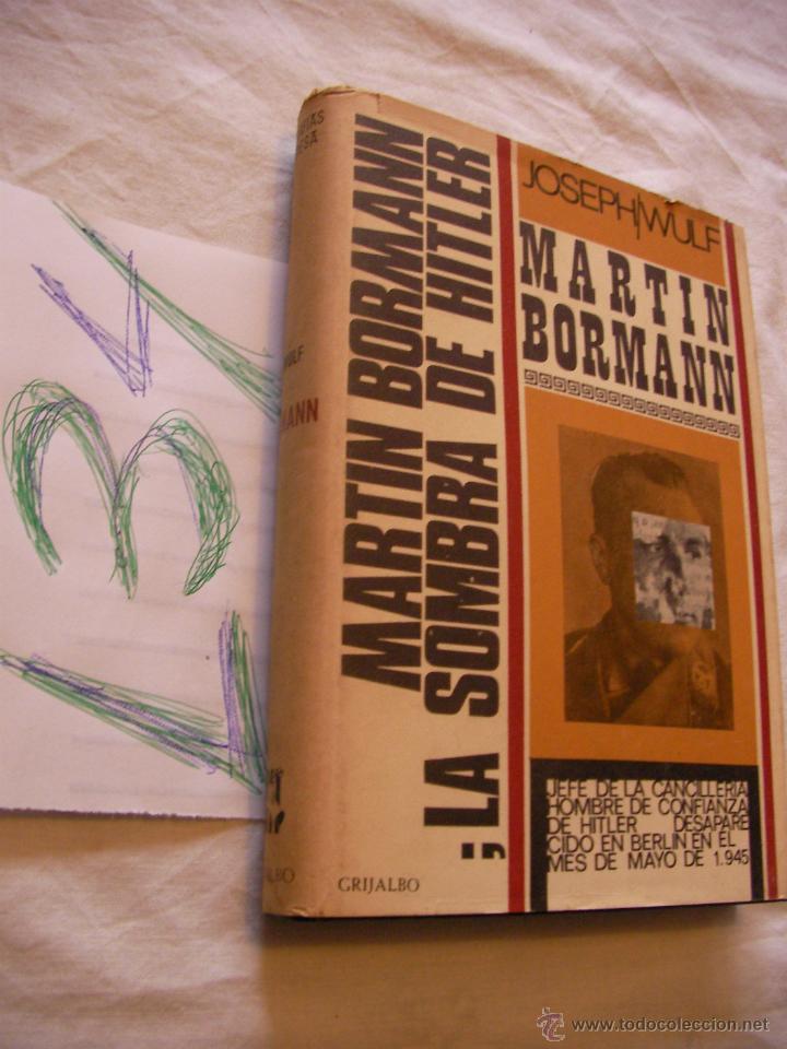 Libros de segunda mano: MARTIN BORMANN: LA SOMBRA DE HITLER - JOSEPH WULF - Foto 1