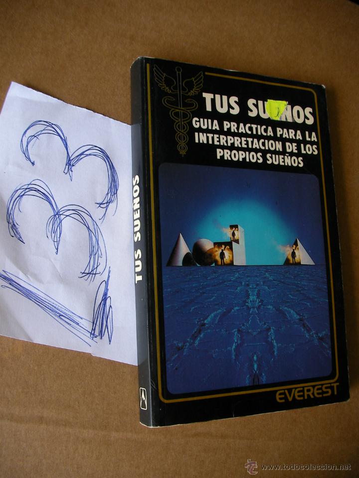 Libros de segunda mano: TUS SUE&Ntilde;OS - GUIA PRACTICA PARA LA INTERPRETACION DE LOS PROPIOS SUE&Ntilde;OS - EVEREST - Foto 1