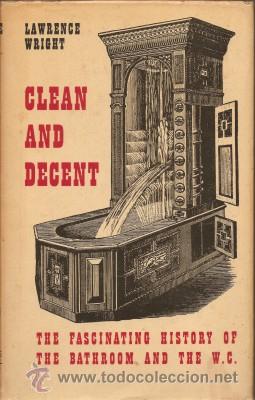 Libros de segunda mano: CLEAN AND DECENT  Wright, Lawrence (HISTORIA DEL W.C) - Foto 1