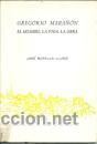 Libros de segunda mano: Gregorio Mara&ntilde;&oacute;n. El hombre, la vida, la obra Botella Llusi&aacute;, Jos&eacute; - Foto 1