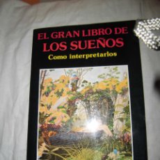 Libros de segunda mano: EL GRAN LIBRO DE LOS SUEÑOS COMO INTERPRETARLOS PROFESOR REGINALD BROW 1989