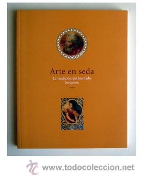 Libros de segunda mano: ARTE EN SEDA. La tradici&oacute;n del bordado lorquino. Cat&aacute;logo. - Foto 1