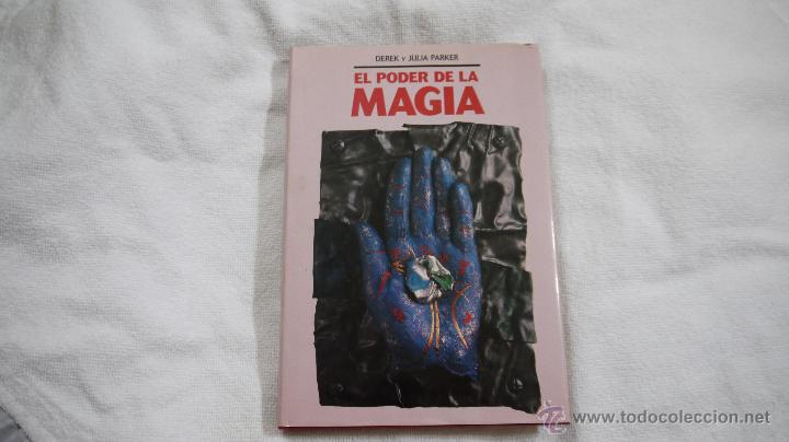 Libros de segunda mano: EL PODER DE LA MAGIA - DEREK Y JULIA PARKER - C&Iacute;RCULO DE LECTORES / DEBATE - 1993 - Foto 1