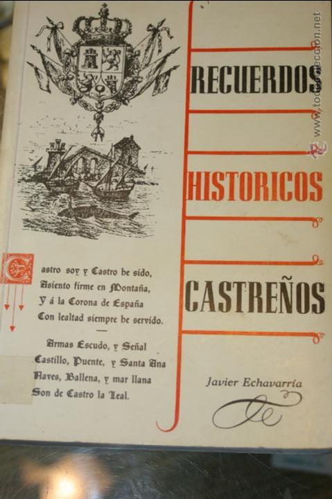 Libros de segunda mano: RECUERDOS HISTORICOS CASTRE&Ntilde;OS JAVIER ECHAVARRIA - Foto 1