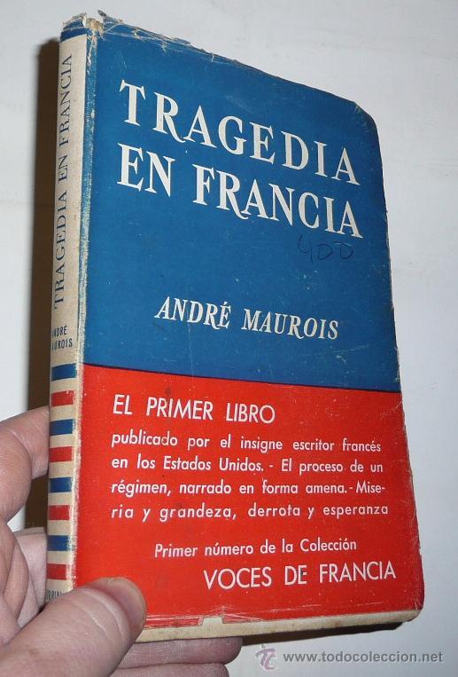 Libros de segunda mano: Tragedia en Francia - Andr&eacute; Maurois (Editorial Lara, 1944) - Foto 1