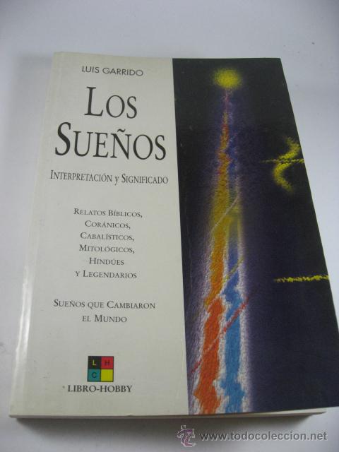 Libros de segunda mano: LOS SUE&Ntilde;OS, INTERPRETACION Y SIGNIFICADO DE LUIS GARRIDO. - Foto 1