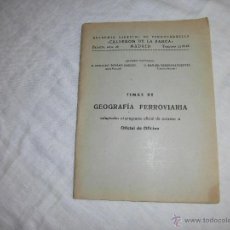 Libros de segunda mano: TEMAS DE GEOGRAFIA FERROVIARIA ADAPTADA AL PROGRAMA OFICIAL DE ASCENSO A OFICIAL DE OFICINA 