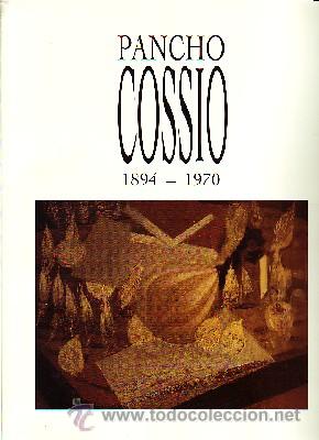 Libros de segunda mano: PANCHO COSSIO 1894-1970 AT-834 - Foto 1
