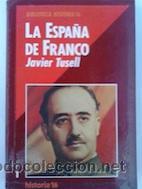 Libros de segunda mano: JAVIER TUSELL: LA ESPA&Ntilde;A DE FRANCO - Foto 1