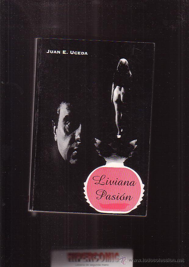 Libros de segunda mano: LIVIANA PASION / JUAN E. UCEDA DEL CASTILLO - Foto 1