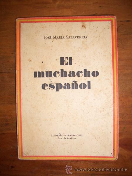 Libros de segunda mano: SALAVERR&Iacute;A, Jos&eacute; M&ordf;. El muchacho espa&ntilde;ol - Foto 1