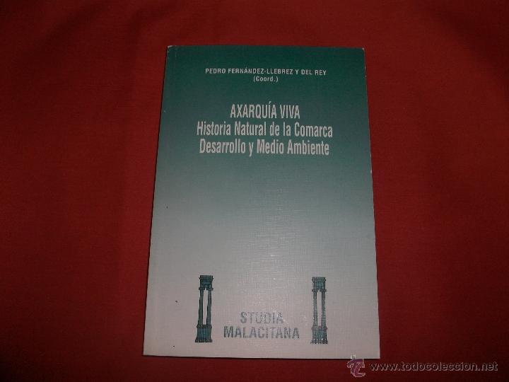 Libros de segunda mano: AXARQU&Iacute;A VIVA. HISTORIA NATURAL DE LA COMARCA - Foto 1