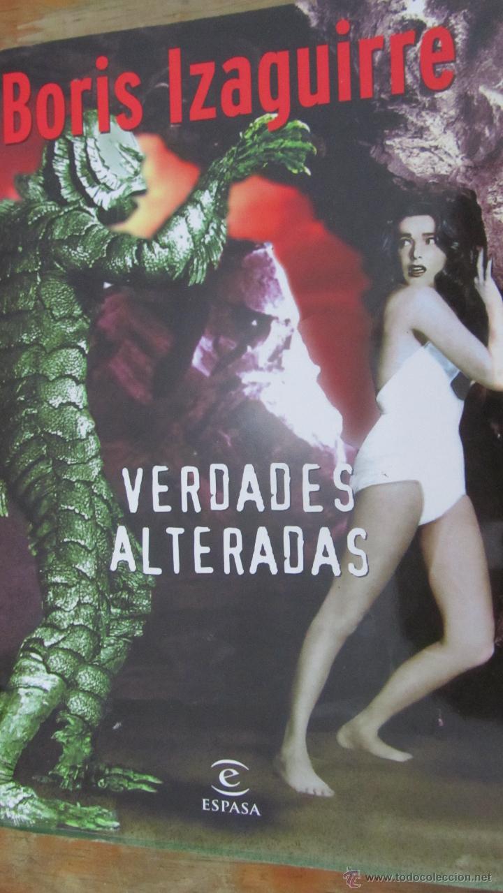 Libros de segunda mano: VERDADES ALTERADAS DE BORIS IZAGUIRRE (ESPASA) - Foto 1