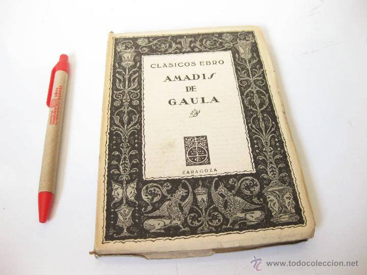Libros de segunda mano: CLASICOS EBRO. AMADIS DE GAULA. 1945 - Foto 1