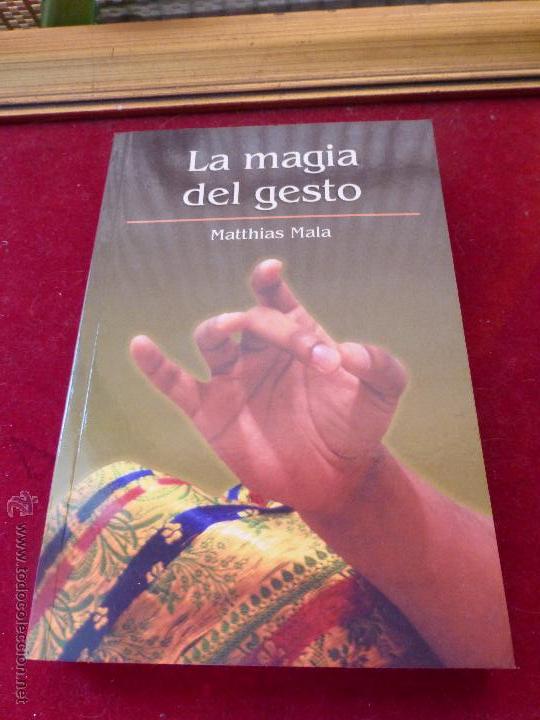 Libros de segunda mano: LA MAGIA DEL GESTO - MATTHIAS MALA - - Foto 1